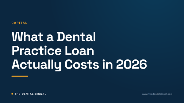 What a Dental Practice Loan Actually Costs in 2026